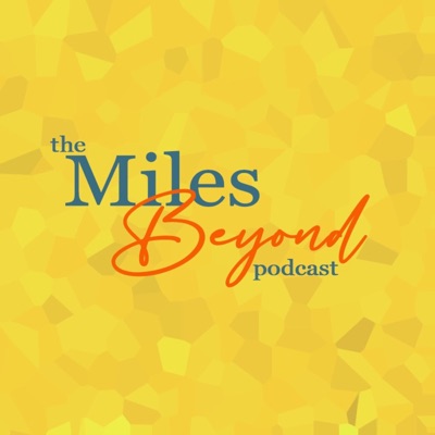 The Miles Beyond Podcast