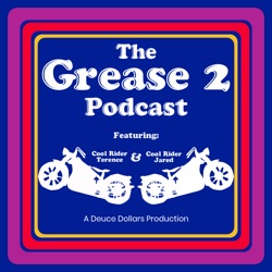 The Grease 2 Podcast
