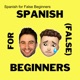 Spanish for False Beginners - Español para falsos principiantes