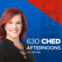 630 CHED Afternoons podcast