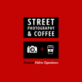 Street Photography and Coffee (Fotografia) - Valerio Cappabianca