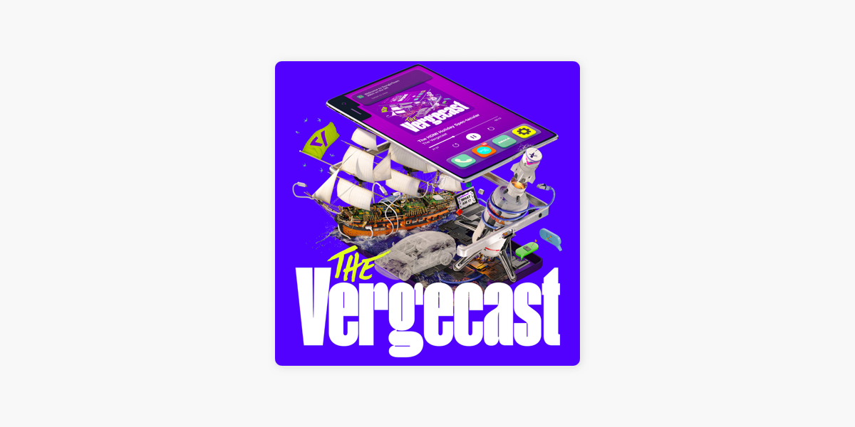 ‎The Vergecast on Apple Podcasts