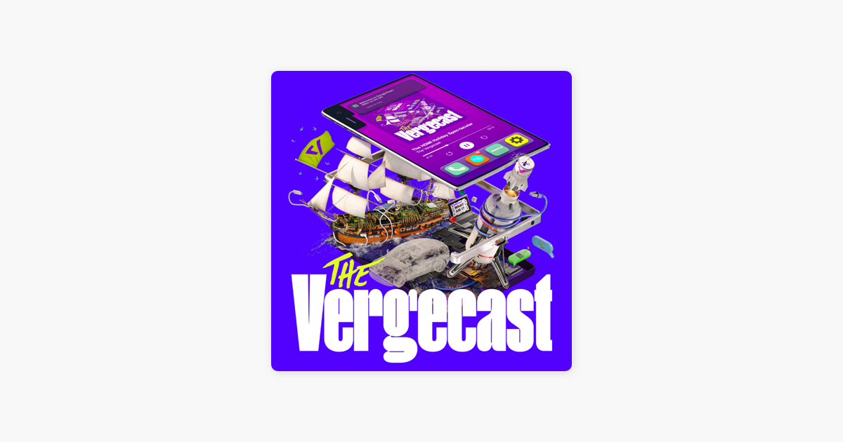 ‎The Vergecast on Apple Podcasts