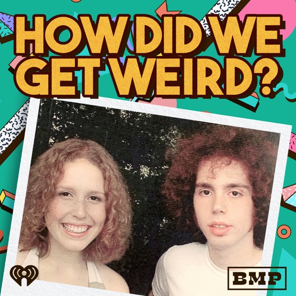 How Did We Get Weird with Vanessa Bayer and Jonah Bayer