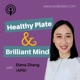 Healthy Plate & Brilliant Mind with EZ Dietitian