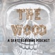 The Wood - Skateboard Podcast