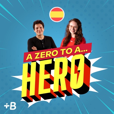 A Zero To A Hero: Learn Spanish! A Zero To A Hero: Learn Spanish!