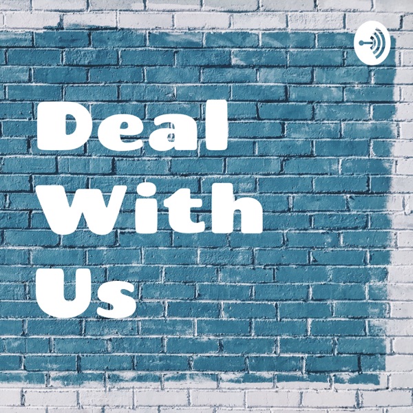 Deal With Us