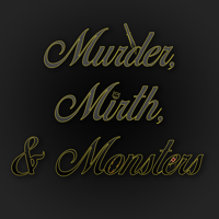 Murder, Mirth, & Monsters Podcast podcast