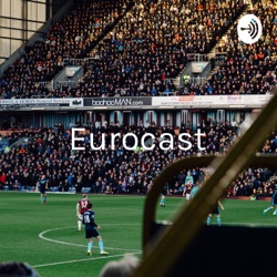 Eurocast - Futebol Europeu em Foco.