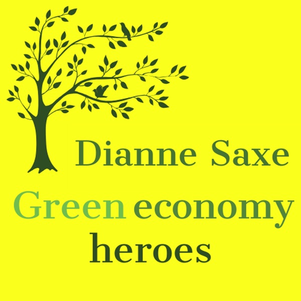 Dianne Saxe's Green Economy Heroes Podcast Artwork