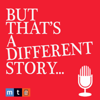But That's A Different Story... podcast