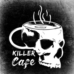 Killer Cafe Podcast