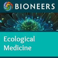 Bioneers: Ecological Medicine podcast