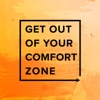 Get Out of Your Comfort Zone Podcast artwork