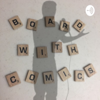 Board With Comics podcast
