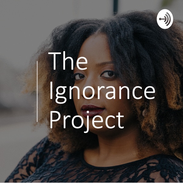 The Ignorance Project Artwork