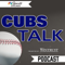 Cubs Talk Podcast
