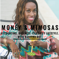 Money and Mimosas Podcast - Danetha Doe podcast