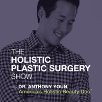 Holistic Plastic Surgery Show podcast