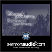 Reformed Presbytery in North America GM podcast
