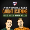 MLBN Intentional Talk: Caught Listening artwork
