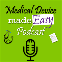 Medical Device made Easy Podcast podcast