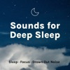 Sounds for Deep Sleep: White Noise, Ambience, Nature Sounds