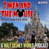 2 Men and The Mouse: A Walt Disney World Podcast artwork