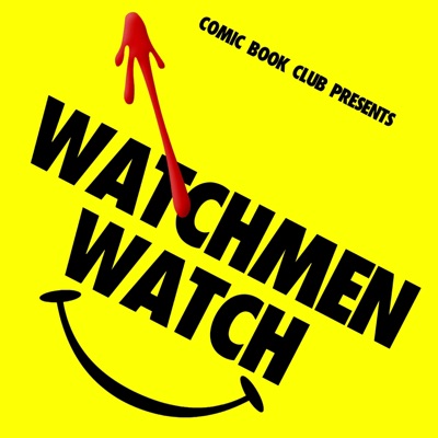 Watchmen Watch Watchmen Watch