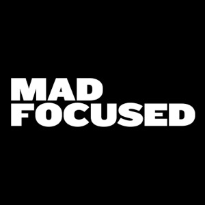 Mad Focused