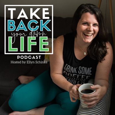 Take Back Your Damn Life Take Back Your Damn Life
