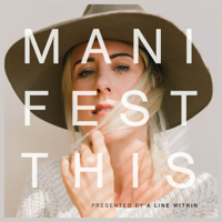 MANIFEST THIS with Ashley Wood podcast