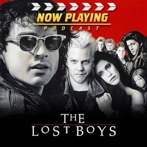 Now Playing Presents:  The Lost Boys Movie Retrospective Series