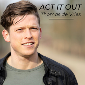 ACT IT OUT podcast
