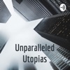Unparalleled Utopias artwork