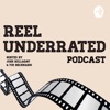 Reel Underrated- Movie Podcast  artwork