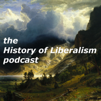 History of Liberalism podcast