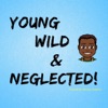 Young, Wild & Neglected artwork