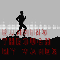 Running Through My Vanes Podcast podcast