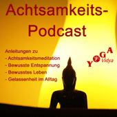 Achtsamkeits-Podcast - Sukadev Bretz - Entspannung durch Achtsamkeit