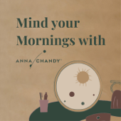 Mind your Mornings - Anna Chandy