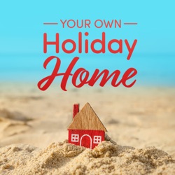 Your Own Holiday Home
