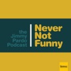 Never Not Funny: The Jimmy Pardo Podcast artwork