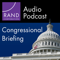 RAND Congressional Briefing Series podcast
