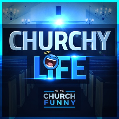 Churchy Life Churchy Life