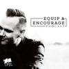 Equip and Encourage Podcast artwork
