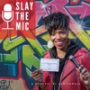 Slay The Mic Podcast With Jam Gamble artwork