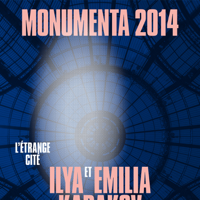 Monumenta 2014 - L'étrange cité d'Emilia et Ilya Kabakov podcast