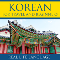 Korean for Travel and Beginners – Real Life Language podcast